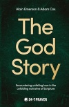 The God Story -  Encountering Unfailing Love in the Unfolding Narrative of Scripture